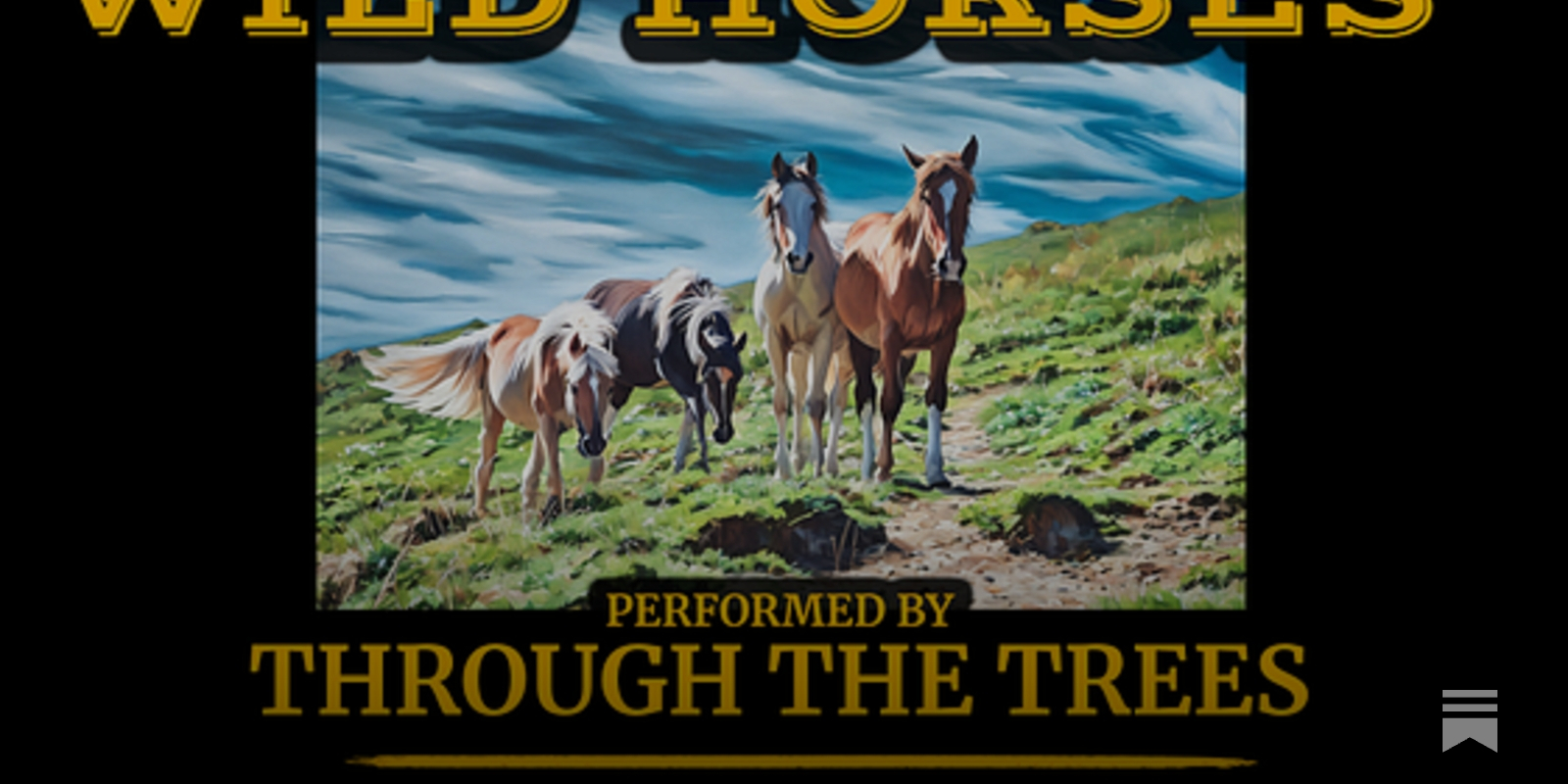 TAKE A FRESH RIDE ON 'WILD HORSES'