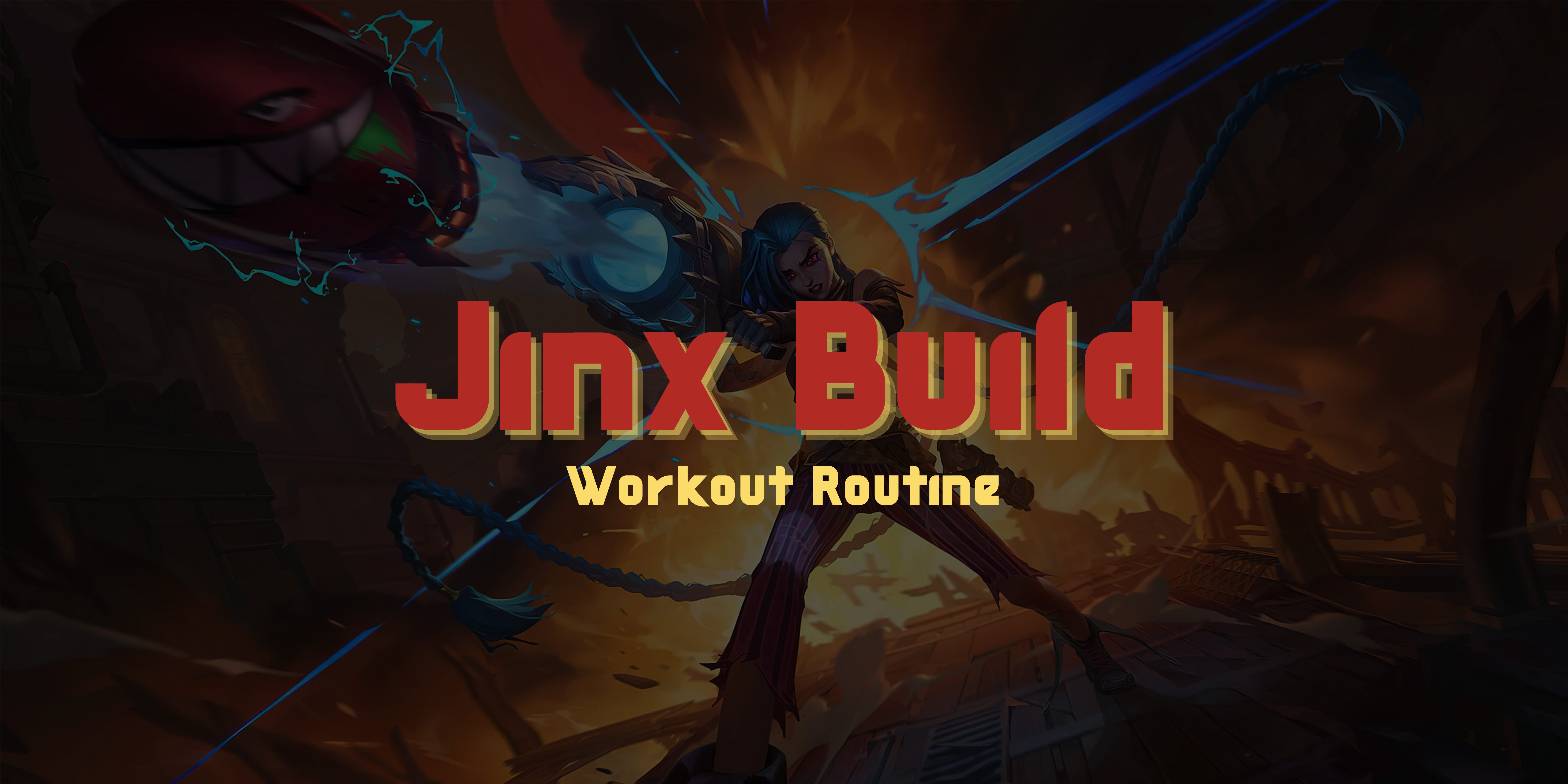 Jinx (Arcane) Inspired Workout Plan