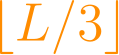 \lfloor L/3 \rfloor