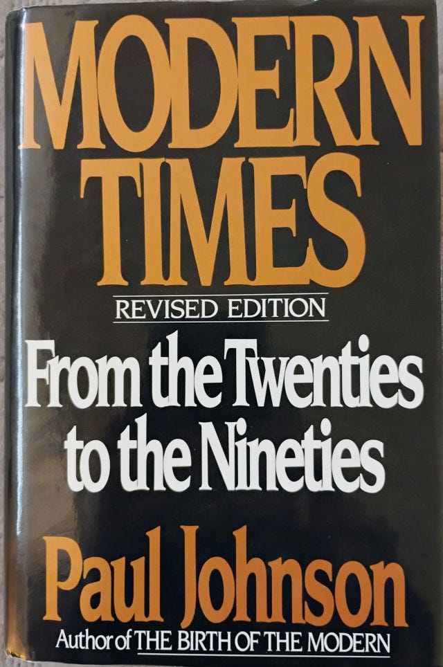 Paul Johnson's Modern Times: The Best of Times, The Worst of Times | FracTad's Bookshelf Paul Johnson's Modern Times: The Best of Times, The Worst of Times | FracTad's Bookshelf