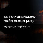 Hướng dẫn deploy OpenClaw lên Cloud trong 10 phút (Không cần biết lập trình)