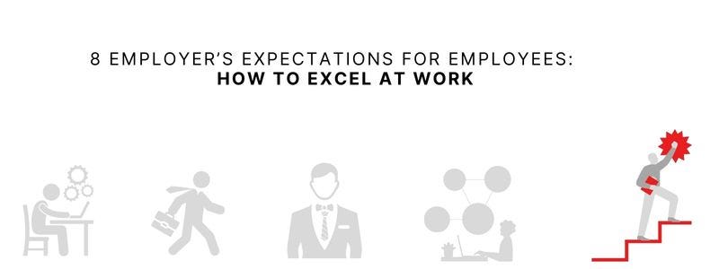 8 Employers Expectations for Employees 8 Employers Expectations for Employees