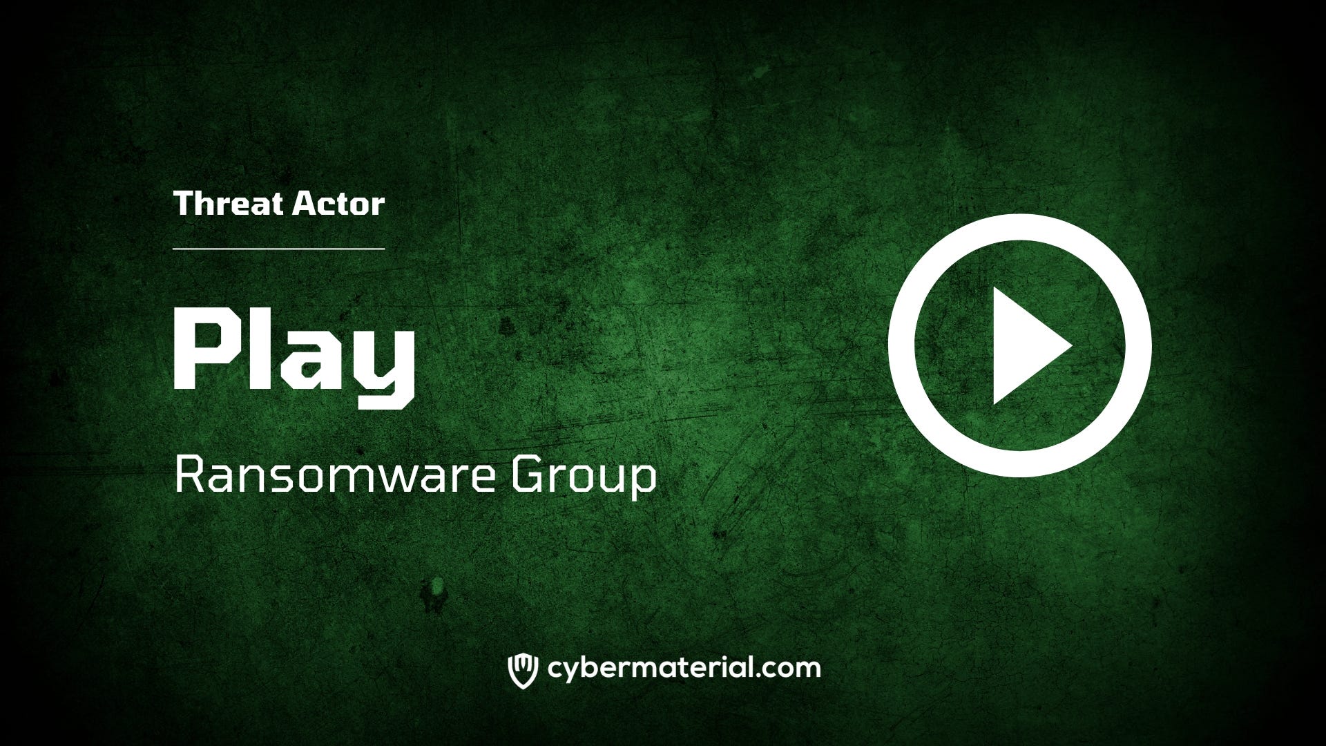 Play (Ransomware Group) – Threat Actor - CyberMaterial