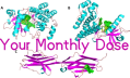 Your Monthly Dose