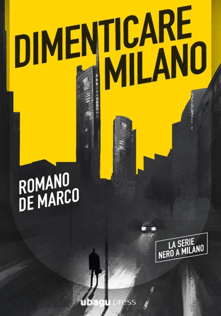 Dimenticare Milano – Romano De Marco