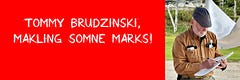 Tommy Brudzinski, Mark Maker