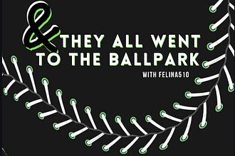 &They All Went to the Ballpark