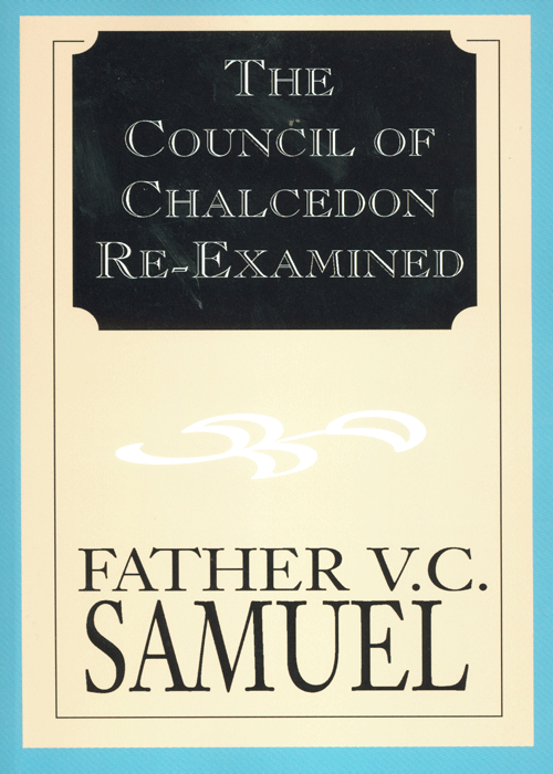 The Council of Chalcedon Re-Examined - Orthodox Bookstore