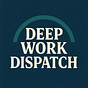 Deep Work Dispatch's avatar