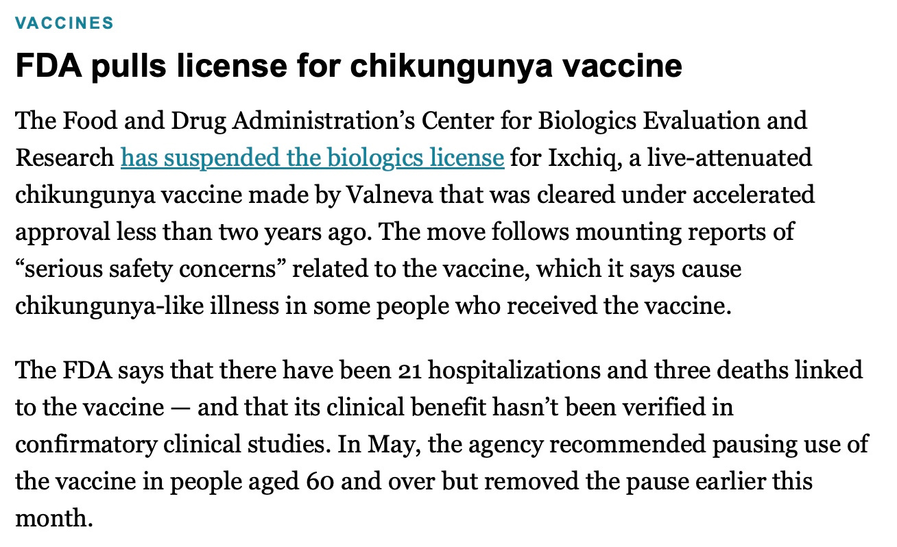 Chikungunya vaccine has been taken off the market. Better late than never. Finally HHS/FDA is getting into the groove.