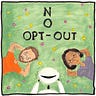 No Opt-Out