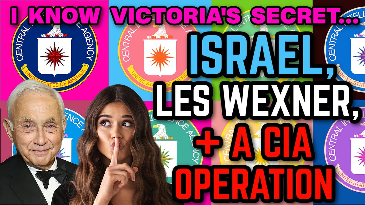 I Know Victoria's Secret: Israel, Les Wexner & CIA Operation Long Leash [Pizzagate Part 6]