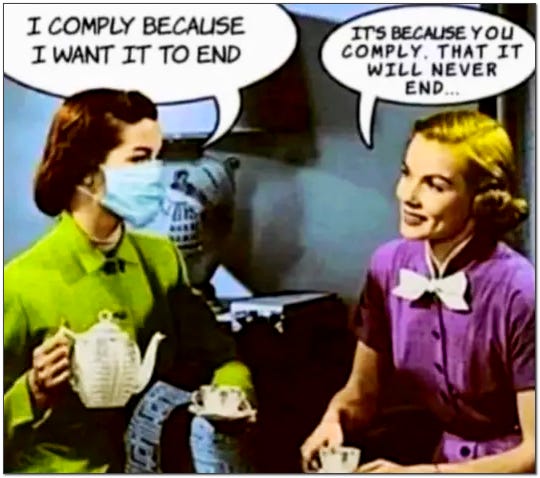 i comply so that it will end. It is because you comply that it will never end.