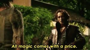 All Magic Comes With A Price - Once ... All Magic Comes With A Price - Once ...