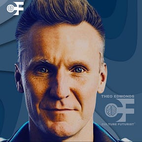 Theo Edmonds: The Culture Futurist®   