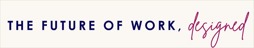 The Future of Work, Designed