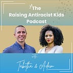 Raising Antiracist Kids