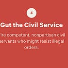 Step 4: Gut the Civil Service