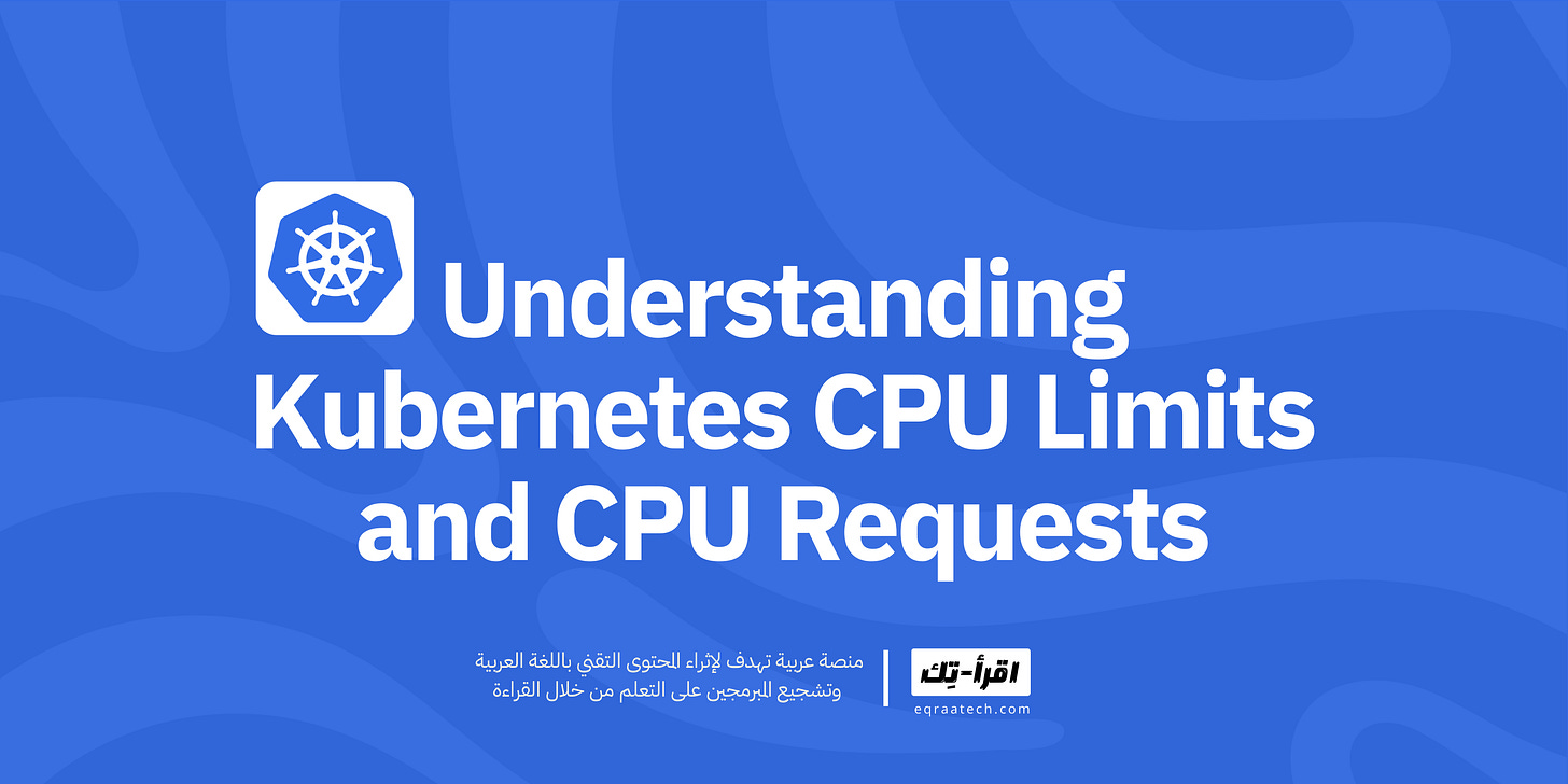 Understanding Kubernetes CPU Limits and Requests Understanding Kubernetes CPU Limits and Requests