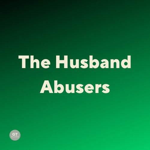 The Husband Abusers, a blog by Gary Thomas
