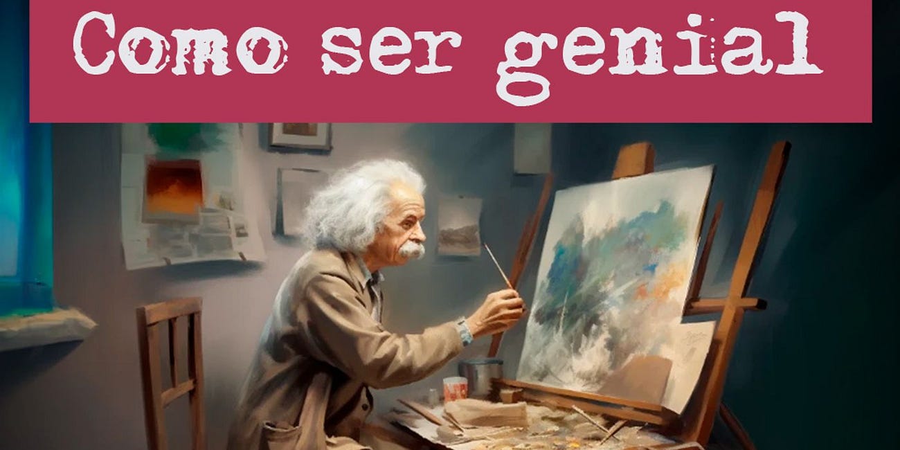 Como ser genial