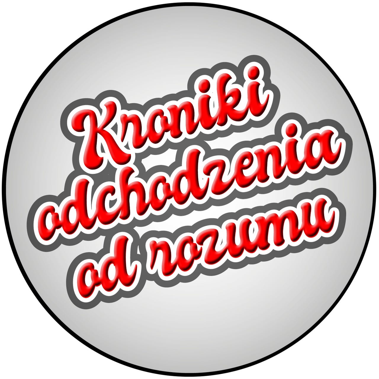 Kroniki Odchodzenia od Rozumu