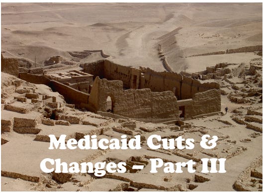 Medicaid – Cuts & Changes – The Big Ugly Bill – Part III