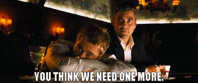 YARN | You think we need one more. | Ocean's Eleven (2001) Crime | Video  clips by quotes | e4cb2ffa | 紗
