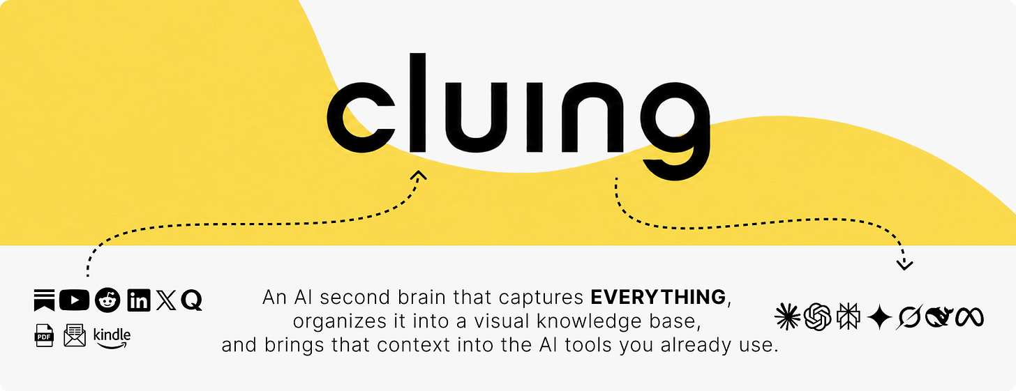 Infographic explaining what Cluing is and how the AI second brain and knowledge management platform works. The Cluing logo appears above a visual workflow showing information flowing from research and content sources into Cluing, then from Cluing into AI tools. Source icons include Substack, YouTube, Reddit, LinkedIn, X, Quora, PDF documents, email newsletters, and Kindle highlights. The central text describes Cluing as “an AI second brain that captures EVERYTHING, organizes it into a visual knowledge base, and brings that context into the AI tools you already use.” A dotted arrow points from Cluing toward logos for AI assistants and models including Claude, OpenAI/ChatGPT, Perplexity, Gemini, Grok, DeepSeek, and Meta, illustrating how saved research and personal knowledge can become reusable context across multiple AI tools. The graphic presents Cluing as a personal knowledge management, research capture, second brain, and AI context platform for collecting information from many sources, organizing it visually, and reusing that knowledge with generative AI.