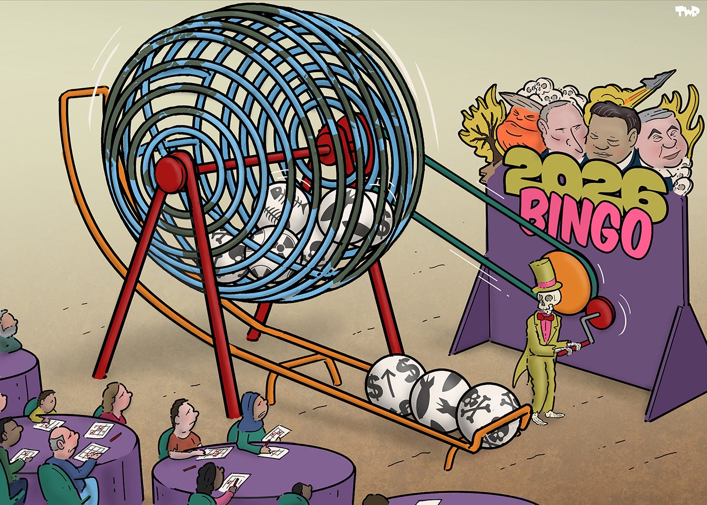 Cartoon showing a bingo game. A skeleton is spinning a giant tombola filled with balls that have symbols of skulls, missiles, fishbones etc. on them. Three balls have already been spit out by the tombola, showing skulls, missiles and rising prices. A sign shows the portraits of Trump, Putin, Xi and Netanyahu, a burning tree, skulls and a jet fighter and has the text '2026 Bingo'. People are sitting despondently at tables with bingo forms in front of them, waiting for the next ball to drop out of the tombola.