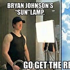 I fell for Bryan Johnson's Sunlight gimmick
