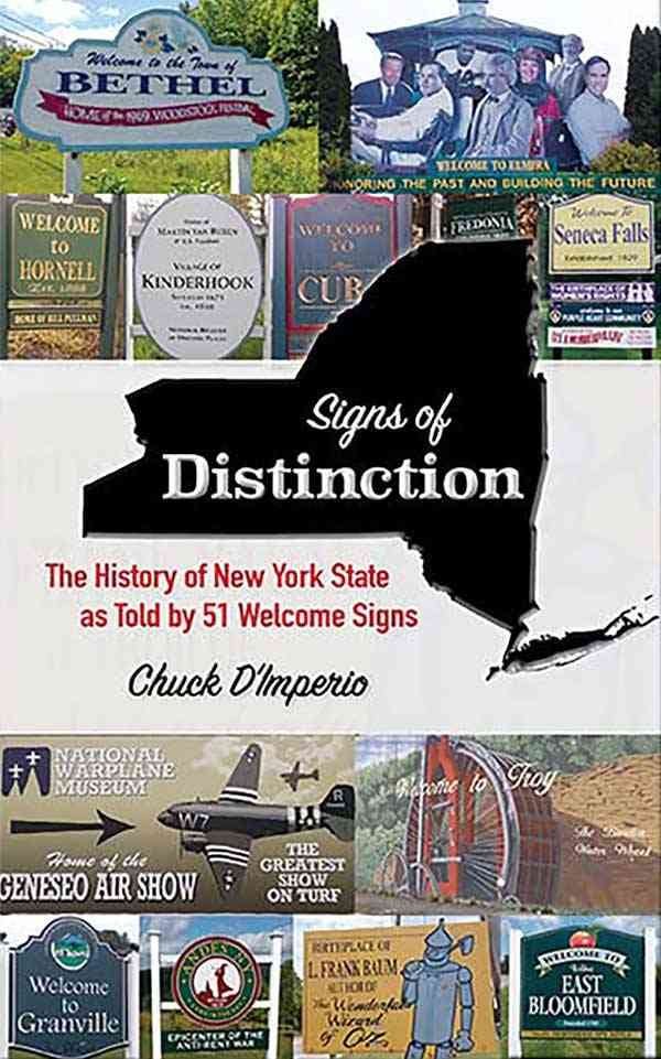 Signs of Distinction-The History of New York State as Told by 51 Welcome Signs