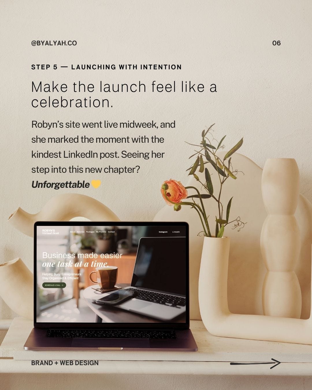 Make the launch feel like a celebration with a mockup of the designed site in an aesthetic minimal environment 