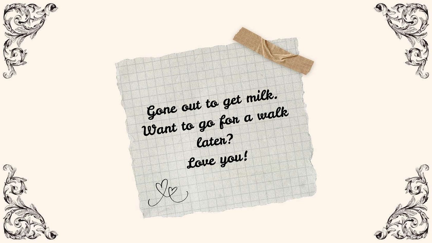 Handwritten note on graph paper saying Gone out to get milk Want to go for a walk later Love you with heart doodles