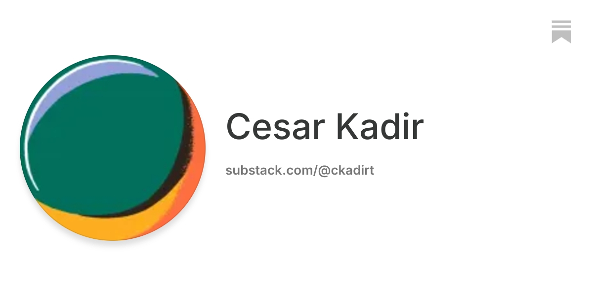 Cesar Kadir | Substack