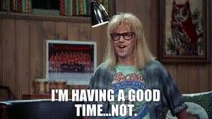 YARN | I'm having a good time...not. | Wayne's World (1992 ...