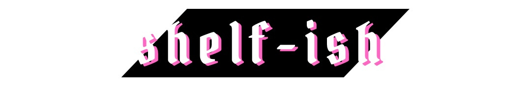 Shelf-ish: brief interview about current reads
