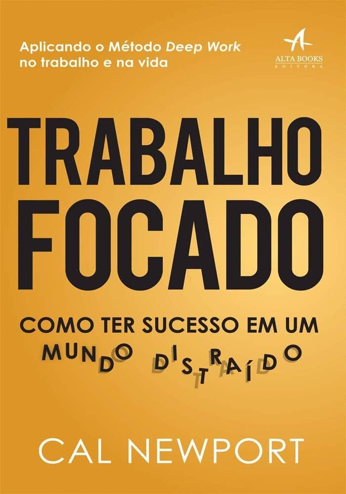 Trabalho focado: como ter sucesso em um mundo distraído | Amazon.com.br