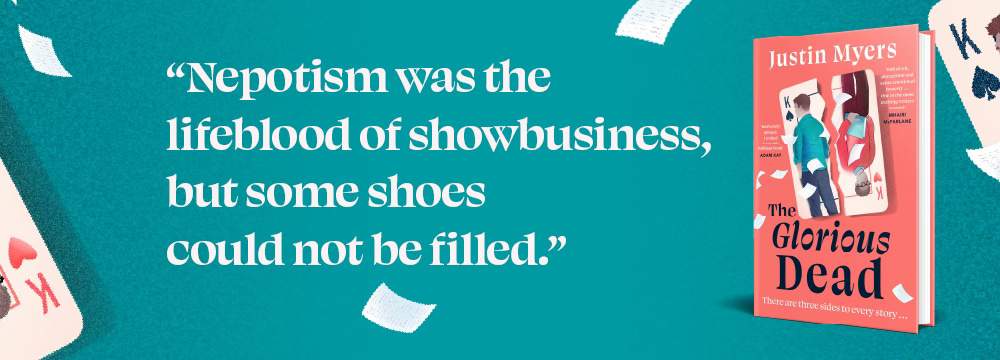 A graphic showing the cover of the novel and a quote: "Nepotism was the lifeblood of showbusiness, but some shoes could not be filled."