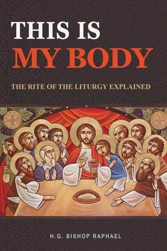 9780645770452: This Is My Body: The Rite of the Liturgy Explained