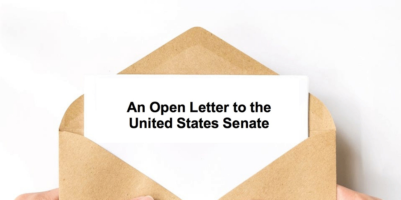An Open Letter to the U.S. Senate