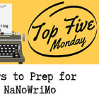 Top Five Ways to Prep for NaNoWriMo