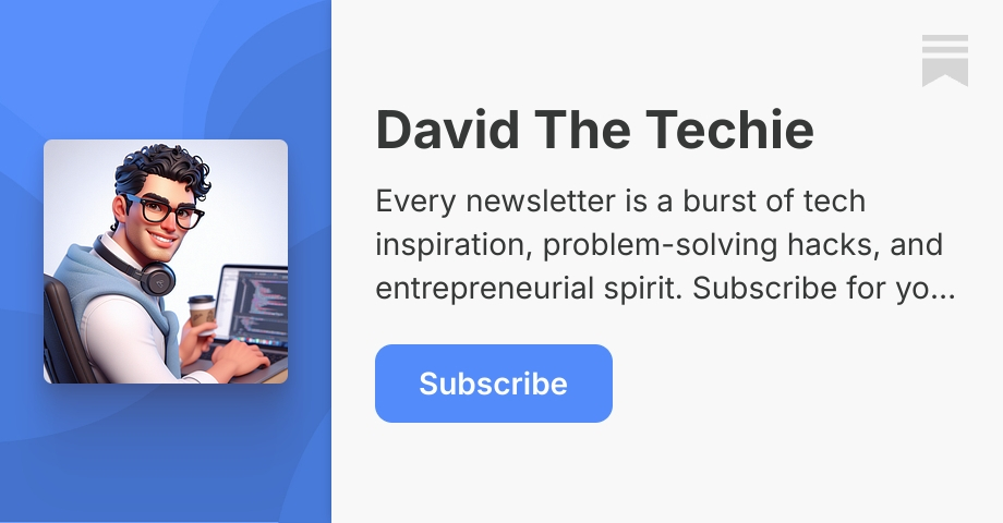 David The Techie | Substack