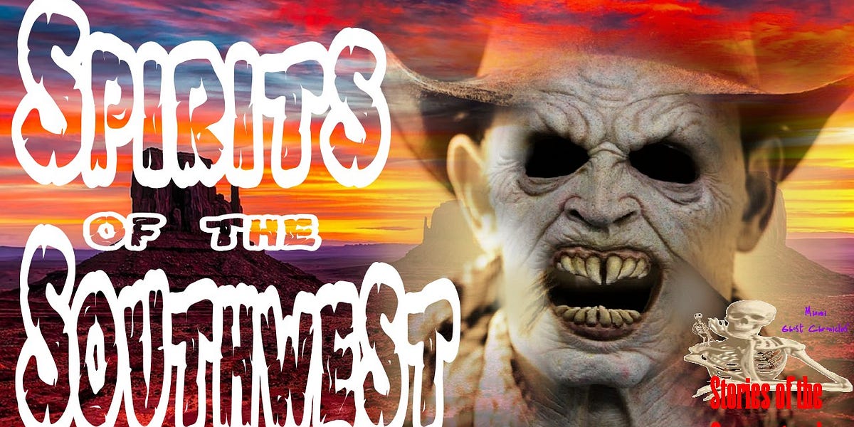 Spirits of the Southwest | Interview with Dwight & Rhonda Hull | Stories of the Supernatural