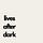 lives after dark