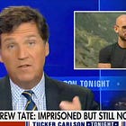 In Which Tucker Carlson Weeps For Poor Andrew Tate