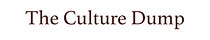 The Culture Dump