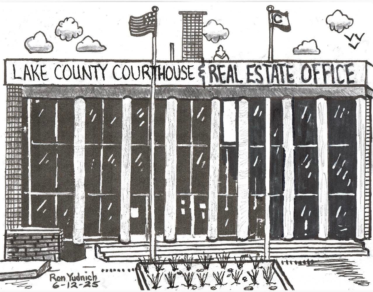 May be an image of text that says 'ac LAKE COUNTY COUR COURTHOUSE HOUSE REAL ESTATE OFFICE N 5う AEB 20 NvYVY Ron. Yudnich 6-12-25'