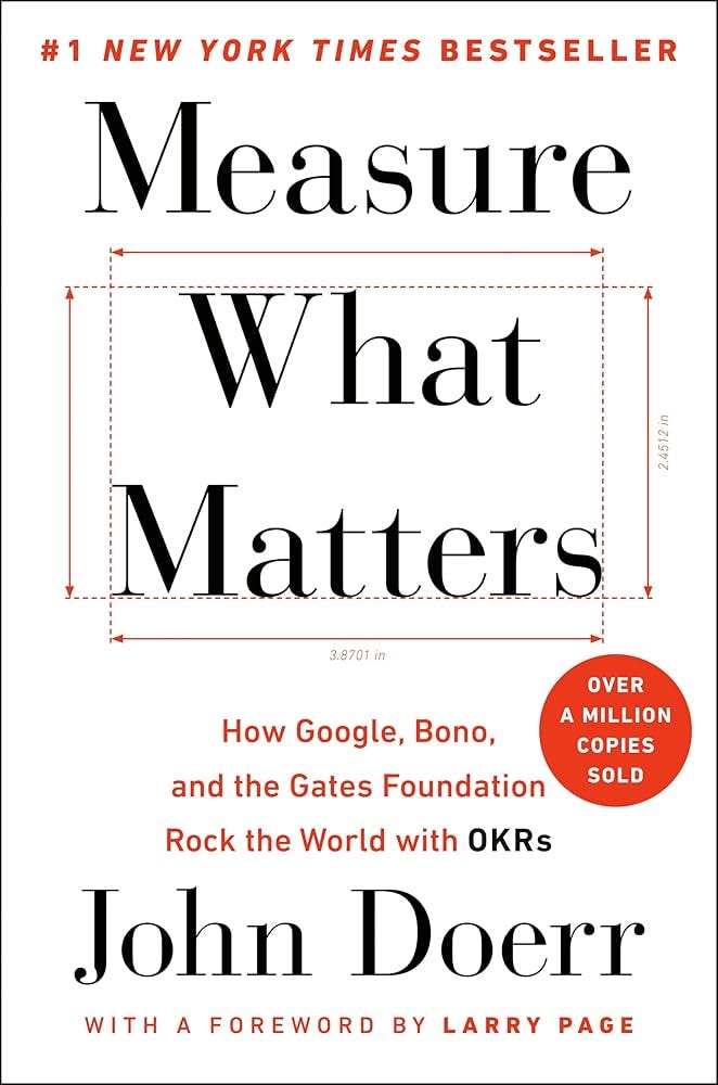 Measure What Matters: How Google, Bono, and the Gates Foundation Rock the World with Okrs: Amazon.co.uk: Doerr, John: 9780525536222: Books Measure What Matters: How Google, Bono, and the Gates Foundation Rock the World with Okrs: Amazon.co.uk: Doerr, John: 9780525536222: Books