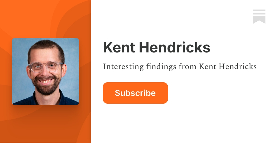 Kent Hendricks | Substack